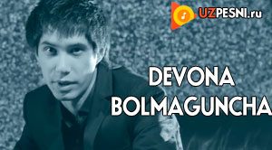 Azizbek Xaydarov - Devona bolmaguncha