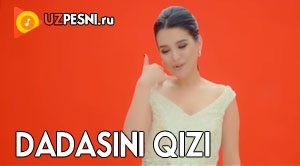 Nilufar Usmonova - Dadasini qizi