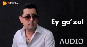 Nodirbek Niyozov - Ey gozal