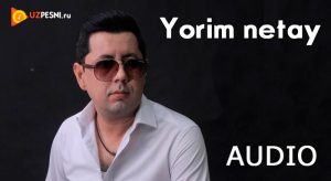 Nodirbek Niyozov - Yorim netay 2018
