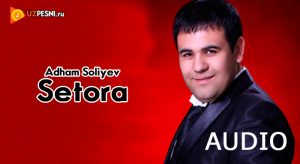 Adham Soliyev - Setora
