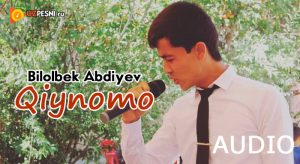 Bilolbek Abdiyev - Qiynomo (2018)