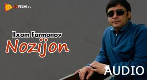 Ilxom Farmonov - Nozijon (Tojikcha) [2018]