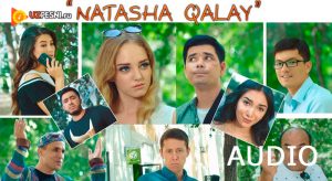Odilbek Abdullayev - Natasha qalay (2018)