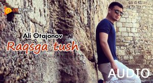 Ali Otajonov - Raqsga tush