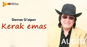 Davron G’oipov - Kerak emas