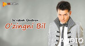 Jo’rabek Qodirov - O’zingni Bil