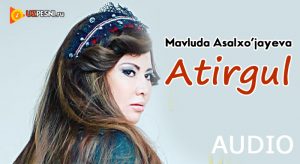 Mavluda Asalxo'jayeva - Atirgul