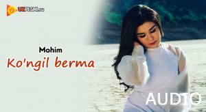 Mohim - Ko'ngil berma