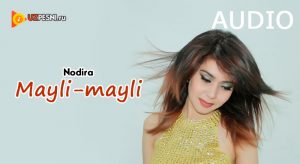Nodira - Mayli-mayli (2018)