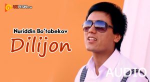 Nuriddin Bo'tabekov - Dilijon [2018]