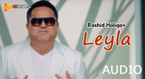 Rashid Holiqov - Leyla
