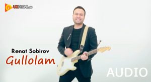 Renat Sobirov - Gullolam