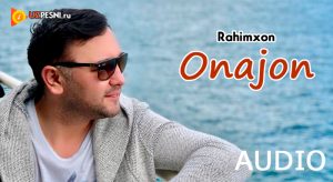 Sardor Rahimxon - Onajon
