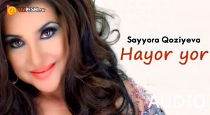 Sayyora Qoziyeva - Hayor yor