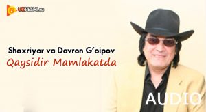 Shaxriyor & Davron G’oipov - Qaysidir Mamlakatda