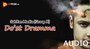SubXan Media (Group X) - Do’st Dramma
