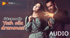 Subxan media - Yosh oila drammasi