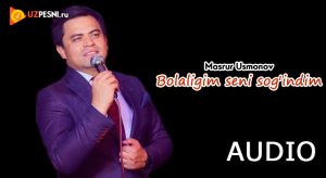 Masrur Usmonov - Bolaligim seni sog'indim [2018]