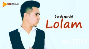 Sarob guruhi - Lolam (2018)