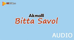 Akmalll - Bitta Savol