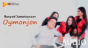 Bunyod Jumaniyozov - Oymonjon (2018)