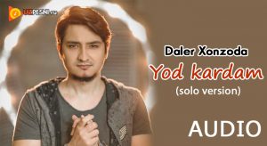 Daler Xonzoda - Yod kardam (Solo version)