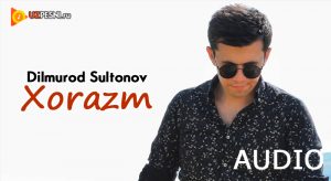 Dilmurod Sultonov - Xorazm
