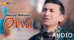 Elmurod Muhsinov - Ona