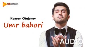 Komron Otajonov - Umr bahori (Nasiba Abdullayeva qo'shig'i)