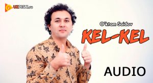 O'ktam Saidov - Kel-kel