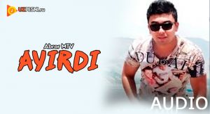 Abror MTV - Ayirdi (2018)