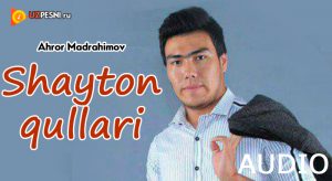 Ahror Madrahimov - Shayton qullari (2018)