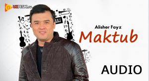 Alisher Fayz - Maktub [2018]