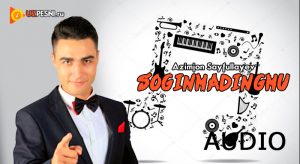 Azimjon Sayfullayev - Soginmadingmu (2018)