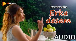 Lola Ahmedova - Erka desam (2018)
