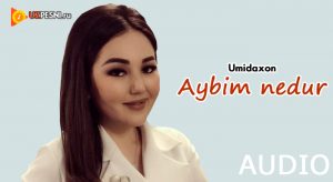 Umidaxon - Aybim nedur