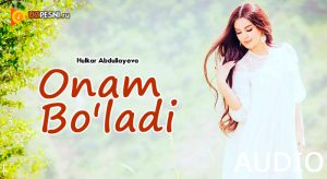 Hulkar Abdullayeva - Onam Bo'ladi