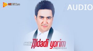 Janob Rasul - Aldadi yorim