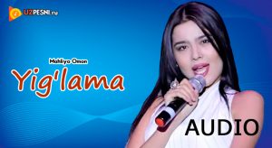 Mahliyo Omon - Yig'lama [2018]