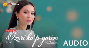 Malika Egamberdiyeva - Ozori ko'p yorim