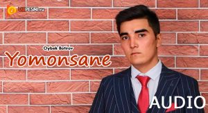 Oybek Botirov - Yomonsane [2018]