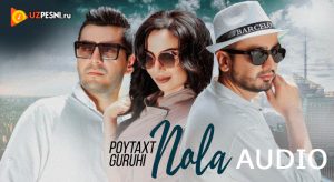 Poytaxt guruhi - Nola [2019]
