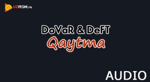 DoVaR & DeFT - Qaytma (2019)
