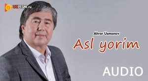 Ahror Usmonov - Asl yorim (2019)