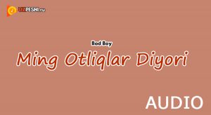 Bad Boy - Ming Otliqlar Diyori