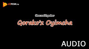Shaxzod Ergashev - Qorako'z Oyimcha (2019)
