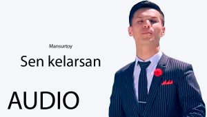 Mansurtoy - Sen kelarsan (2019)