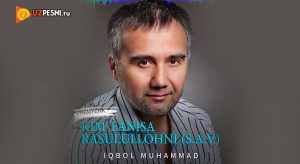 Iqbol Muhammad - Kim tanisa Rasulullohni (S.A.V.)