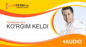 Isomiddin Nur - Ko'rgim keldi (2019)